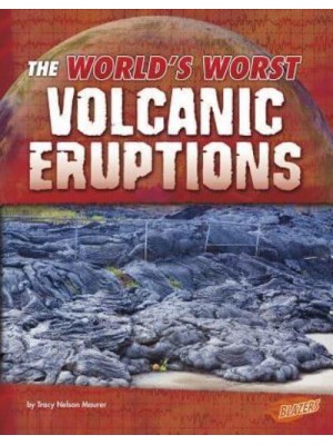 The World's Worst Volcanic Eruptions - World's Worst Natural Disasters