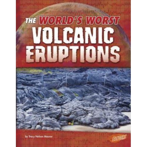 The World's Worst Volcanic Eruptions - World's Worst Natural Disasters