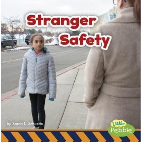 Stranger Safety - Staying Safe!