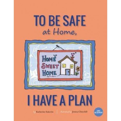 To Be Safe At Home, I Have A Plan