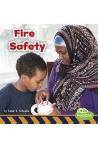 Fire Safety - Staying Safe!