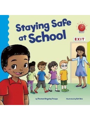 Staying Safe at School - Nonfiction Picture Books. School Rules