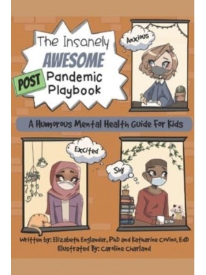 The Insanely Awesome POST Pandemic Playbook A Humorous Mental Health Guide For Kids - The Insanely Awesome Books