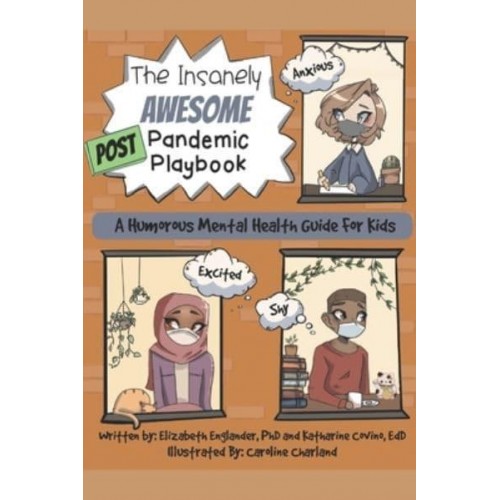 The Insanely Awesome POST Pandemic Playbook A Humorous Mental Health Guide For Kids - The Insanely Awesome Books