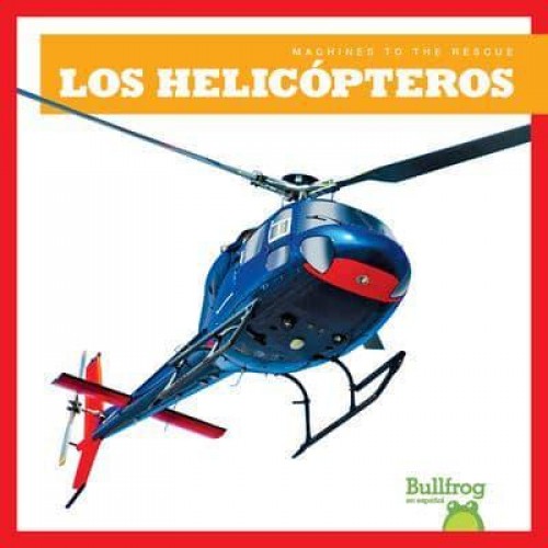 Los Helicópteros - Vehículos Al Rescate