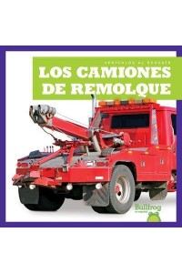 Los Camiones De Remolque - Vehículos Al Rescate