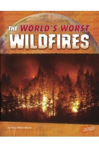 The World's Worst Wildfires - World's Worst Natural Disasters