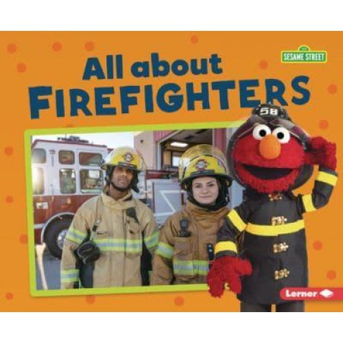 All About Firefighters - Sesame Street (R) Loves Community Helpers