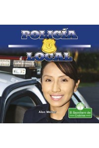 Policía Local - En Mi Comunidad : Un Libro De El Semillero De Crabtree