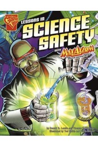 Lessons in Science Safety With Max Axiom, Super Scientist - Graphic Science