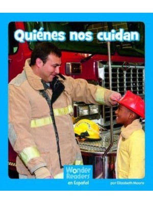 Quiénes Nos Cuidan - Wonder Readers Spanish Emergent
