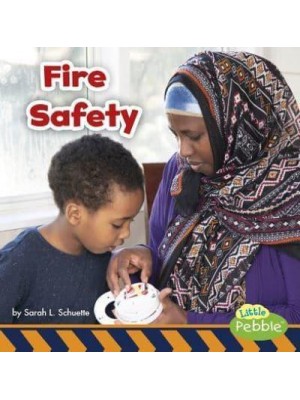 Fire Safety - Little Pebble. Staying Safe!
