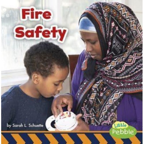 Fire Safety - Little Pebble. Staying Safe!
