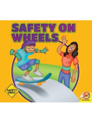 Safety on Wheels - Safety First
