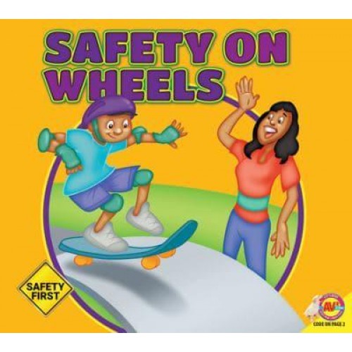 Safety on Wheels - Safety First