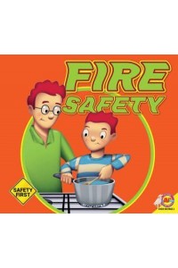 Fire Safety - Safety First