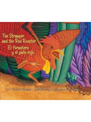 The Stranger and the Red Rooster / El Forastero Y El Gallo Rojo