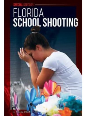 Florida School Shooting - Special Reports