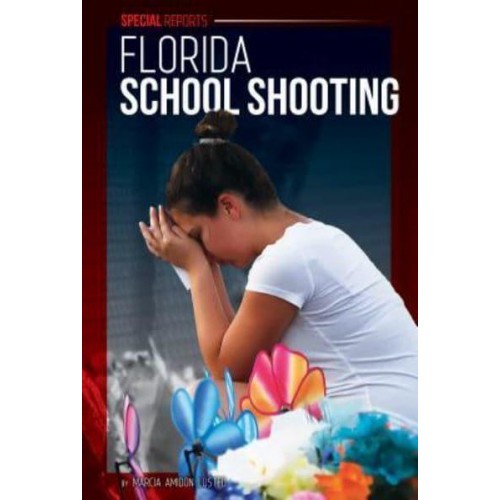 Florida School Shooting - Special Reports