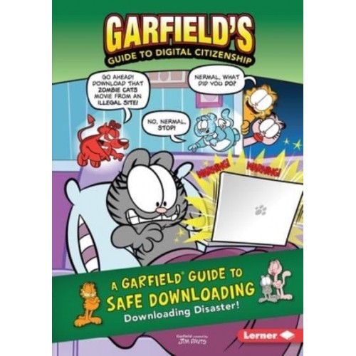 A Garfield Guide to Safe Downloading Downloading Disaster! - Garfield's Guide to Digital Citizenship