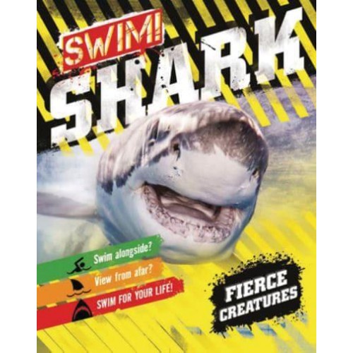 Swim! Shark! - Fierce Creatures