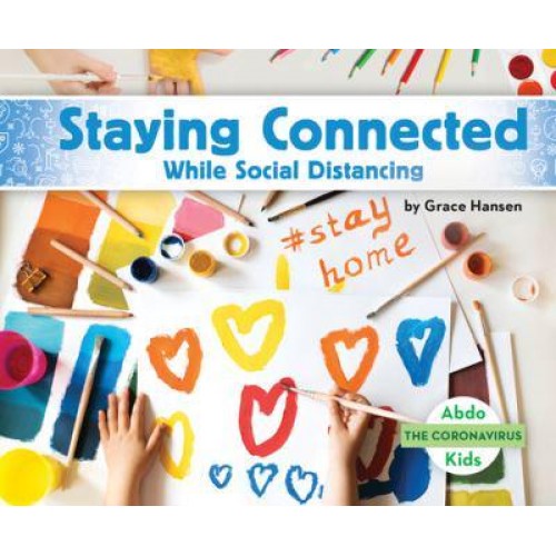Staying Connected While Social Distancing - The Coronavirus
