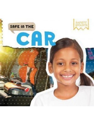 Safe in the Car - Safety Smarts!