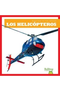 Los Helicópteros (Helicopters) - Vehículos Al Rescate (Machines to the Rescue)