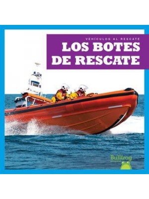 Los Botes De Rescate (Rescue Boats) - Vehículos Al Rescate (Machines to the Rescue)