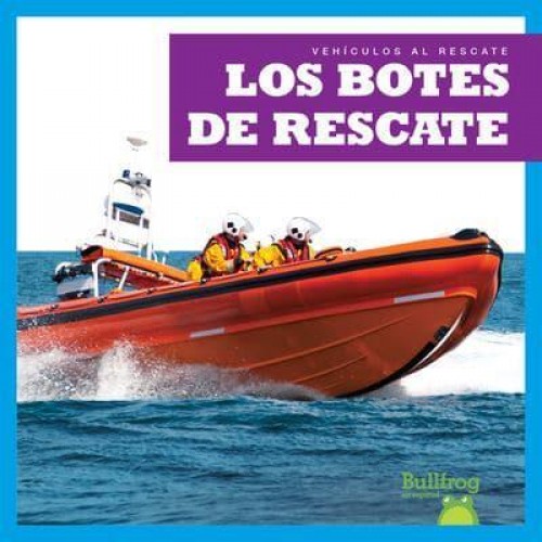 Los Botes De Rescate (Rescue Boats) - Vehículos Al Rescate (Machines to the Rescue)