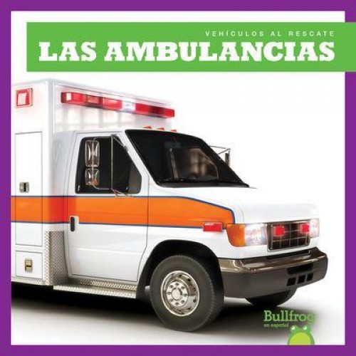 Las Ambulancias (Ambulances) - Vehículos Al Rescate (Machines to the Rescue)