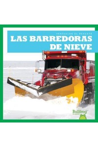 Las Barredoras De Nieve (Snowplows) - Vehículos Al Rescate (Machines to the Rescue)