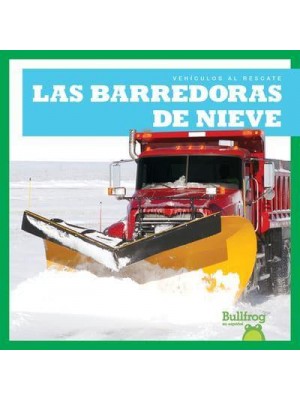 Las Barredoras De Nieve (Snowplows) - Vehículos Al Rescate (Machines to the Rescue)
