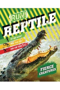 Run! Reptile! - Fierce Creatures
