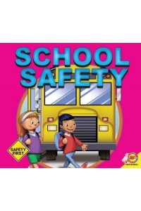 School Safety - Safety First