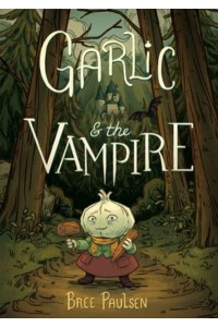 Garlic & The Vampire