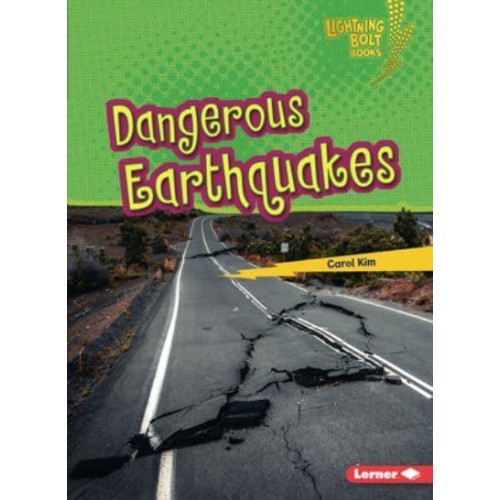 Dangerous Earthquakes - Lightning Bolt Books (R) -- Earth in Danger