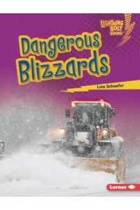 Dangerous Blizzards - Lightning Bolt Books - Earth in Danger
