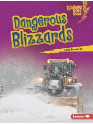 Dangerous Blizzards - Lightning Bolt Books - Earth in Danger