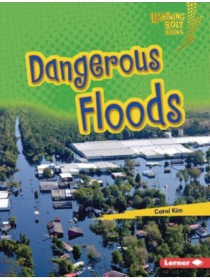 Dangerous Floods - Lightning Bolt Books - Earth in Danger