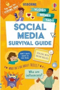 Social Media Survival Guide - Usborne Life Skills