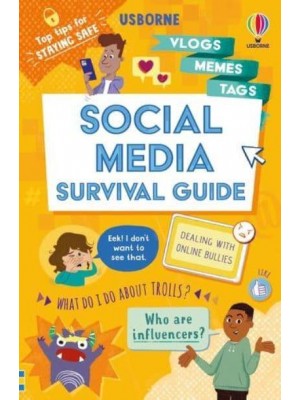 Social Media Survival Guide - Usborne Life Skills