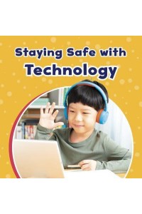 Staying Safe With Technology - Take Care of Yourself