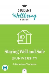 Staying Well and Safe @University - Student Wellbeing Series