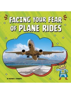 Facing Your Fear of Plane Rides - Facing Your Fears