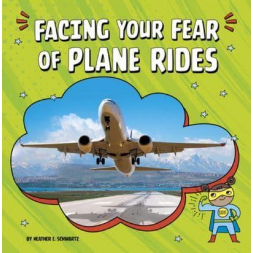 Facing Your Fear of Plane Rides - Facing Your Fears
