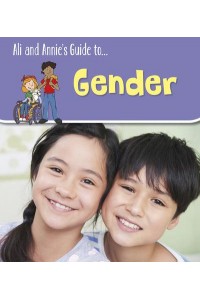 Ali and Annie's Guide To... Gender - Ali and Annie's Guides