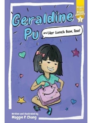 Geraldine Pu and Her Lunch Box, Too! Ready-To-Read Graphics Level 3 - Geraldine Pu