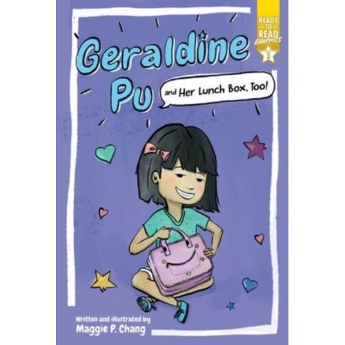 Geraldine Pu and Her Lunch Box, Too! Ready-To-Read Graphics Level 3 - Geraldine Pu