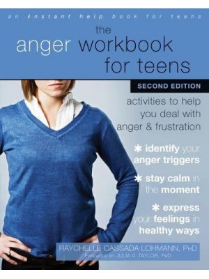 The Anger Workbook for Teens Activities to Help You Deal With Anger and Frustration